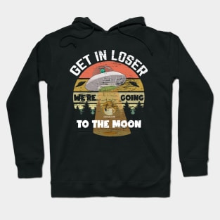 Funny Dogecoin Get in Loser We're Coming to the Moon Hoodie